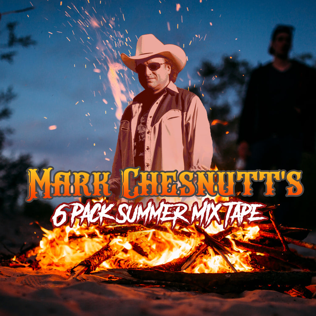 Mark Chesnutt's 6 Pack Summer Mix Tape